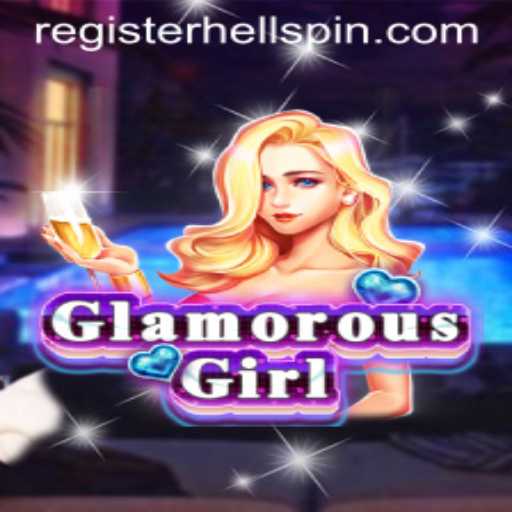 Exploring the Marvelous World of GlamorousGirl: Dive Into HellSpin