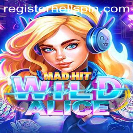 Exploring the Thrilling Universe of MadHitWildAlice and Its Unique Mechanics
