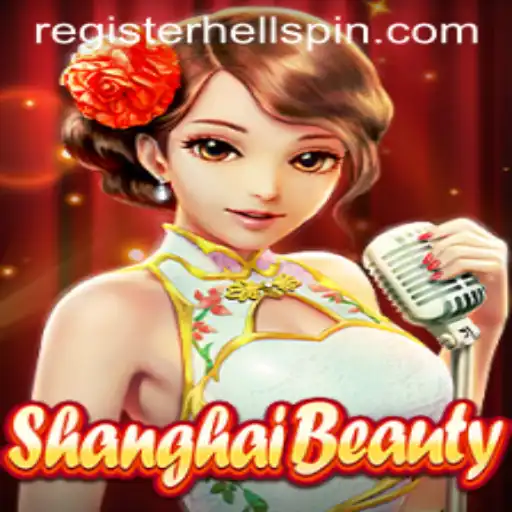 Exploring the Magic of ShanghaiBeauty: A Dive into HellSpin